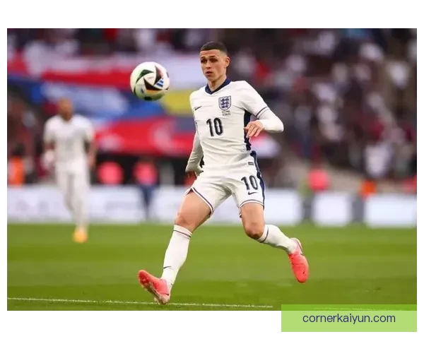 福登英超进球助攻数据持续提升，状态备受期待