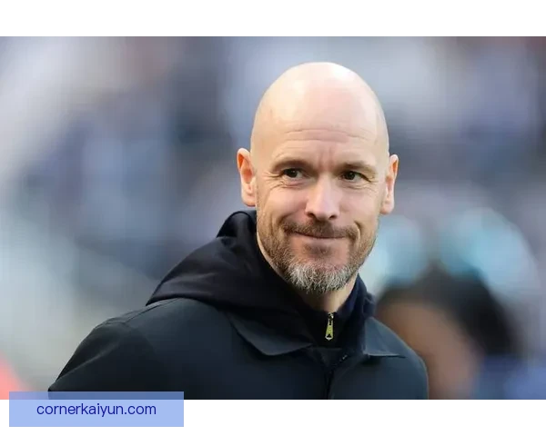 滕哈赫战术适配欧冠，球队竞争力增强值得关注